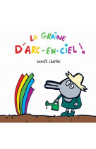 La graine d arc en ciel