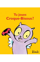 Tu joues croque-bisous ?