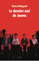 Le dernier ami de jaurès