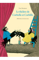 Le théâtre de corbelle et corbillo