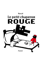 Petit chaperon rouge (ne) (le)