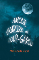 Amour, vampire et loup-garou