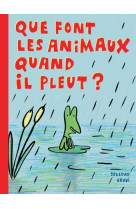 Que font les animaux quand il pleut