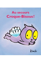 Au secours croque bisous