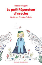 Le petit réparateur d'insectes