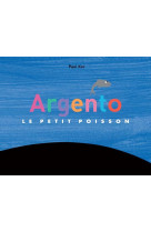 Argento - le petit poisson