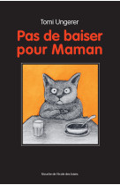 Pas de baiser pour maman nouvelle edition