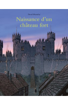 Naissance d'un château fort