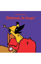 Debout le loup