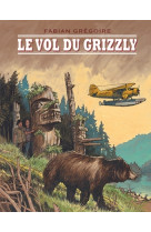 Vol du grizzly (le)