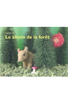 Zinzin de la foret (le)