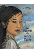 Les trois vies de petite perle