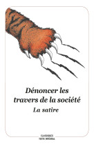 Dénoncer les travers de la société - la satire (texte intégral)