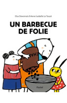 Un barbecue de folie