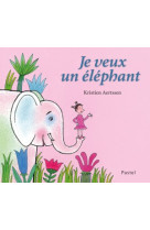 Je veux un elephant