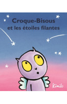 Croque-bisous et les étoiles filantes