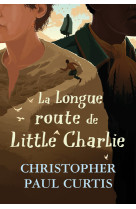 La longue route de little charlie