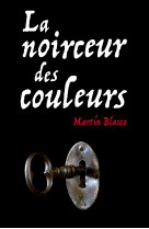 La noirceur des couleurs (poche)