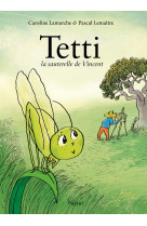 Tetti, la sauterelle de vincent