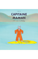 Capitaine maman et le musée d'archéologie