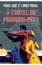 à l'hôtel du pourquoi-pas ?