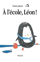 à l'école, léon !