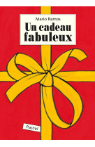 Un cadeau fabuleux