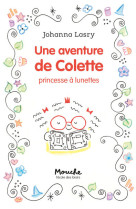 Une aventure de colette, princesse à lunettes