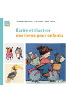 Ecrire et illustrer des livres pour enfants