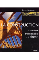 La construction à ossature traditionnelle en chêne