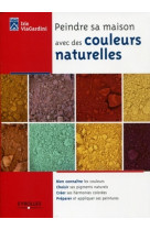 Peindre sa maison avec des couleurs naturelles