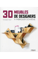 30 meubles de designers à fabriquer soi-même