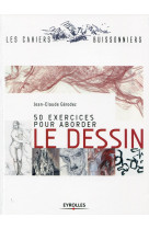 50 exercices pour aborder le dessin