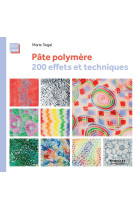 Pâte polymère,  200 effets et techniques