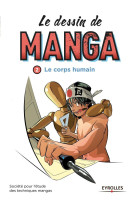 Le dessin de manga, vol. 2 - le corps humain