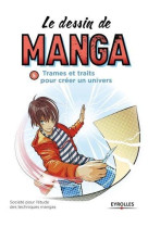 Le dessin de manga, vol. 5 -trames et traits pour créer un univers