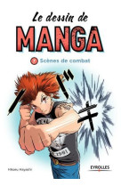 Le dessin de manga, vol. 7 -  scènes de combats