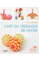 L'art du tressage de papier