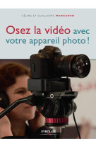 Osez la vidéo avec votre appareil photo !