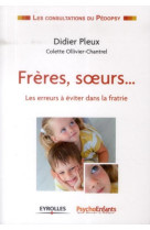 Frères, soeurs...