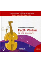 Petit violon.le trio se sépare