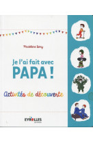 Je l'ai fait avec papa !