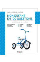 Mon enfant en 100 questions