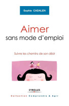 Aimer sans mode d'emploi