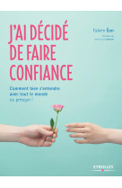 J'ai décidé de faire confiance