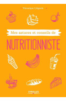 Mes astuces et conseils de nutritionniste