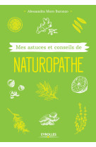 Mes astuces et conseils de naturopathe