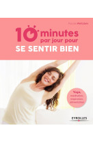 10 minutes par jour pour se sentir bien