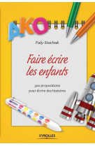 Faire écrire les enfants