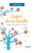 Guérir de sa famille